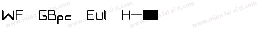WF GBpc Eul H字体转换